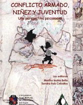 Conflicto armado, niñez  y juventud , una perspectiva psicosocial 